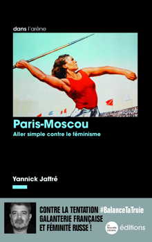 Couverture. Editions La Nouvelle Librairie, Paris-Moscou - Aller simple contre le féminisme. 2021-06-01